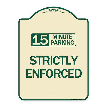 15 Minute Parking Strictly Enforced Heavy-Gauge Aluminum Sign, 24" x 18", TG-1824-24600